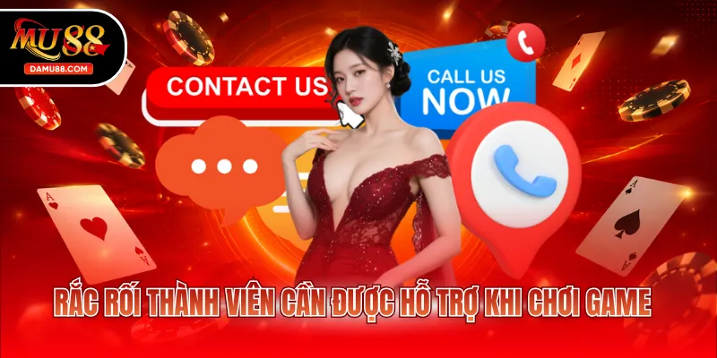 Rắc rối thành viên cần được hỗ trợ khi chơi game